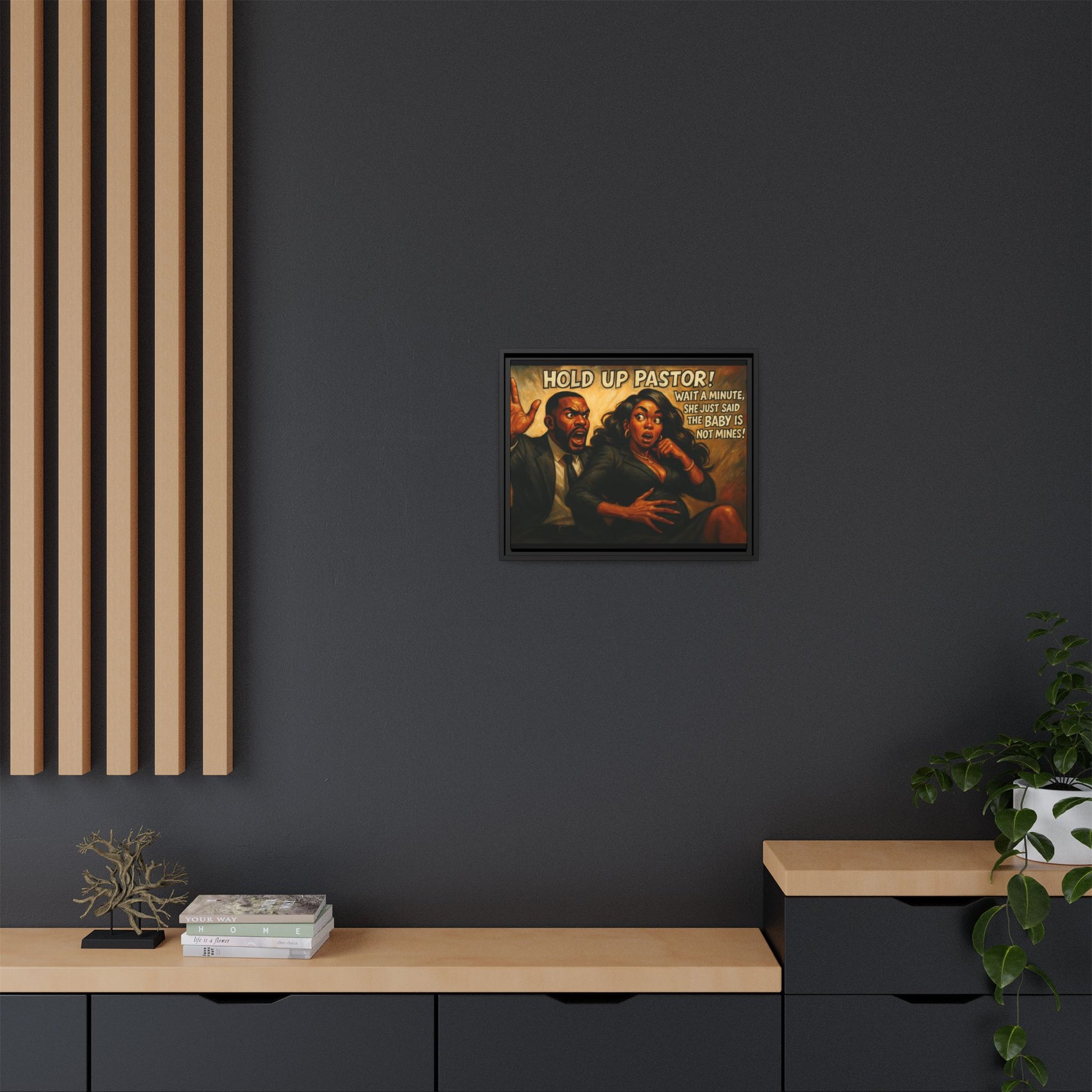 Bold Statement Canvas Art - 'Hold Up Pastor!' Framed Multi-Color Decor, Funny Wall Art, Office Humor, Gift Idea for Friends