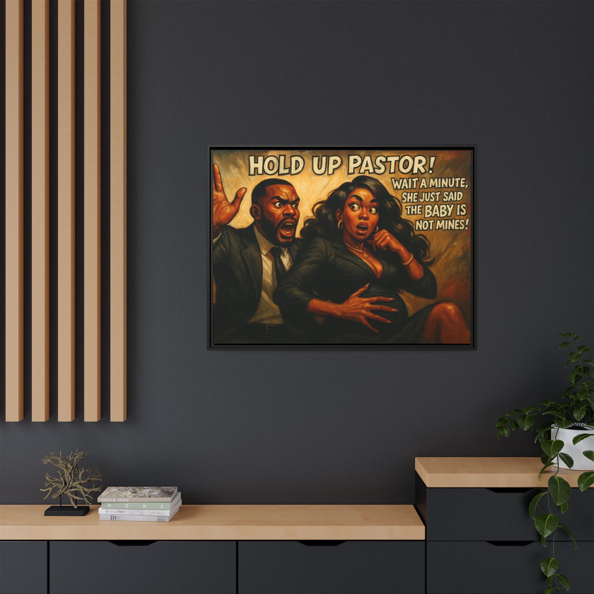 Bold Statement Canvas Art - 'Hold Up Pastor!' Framed Multi-Color Decor, Funny Wall Art, Office Humor, Gift Idea for Friends