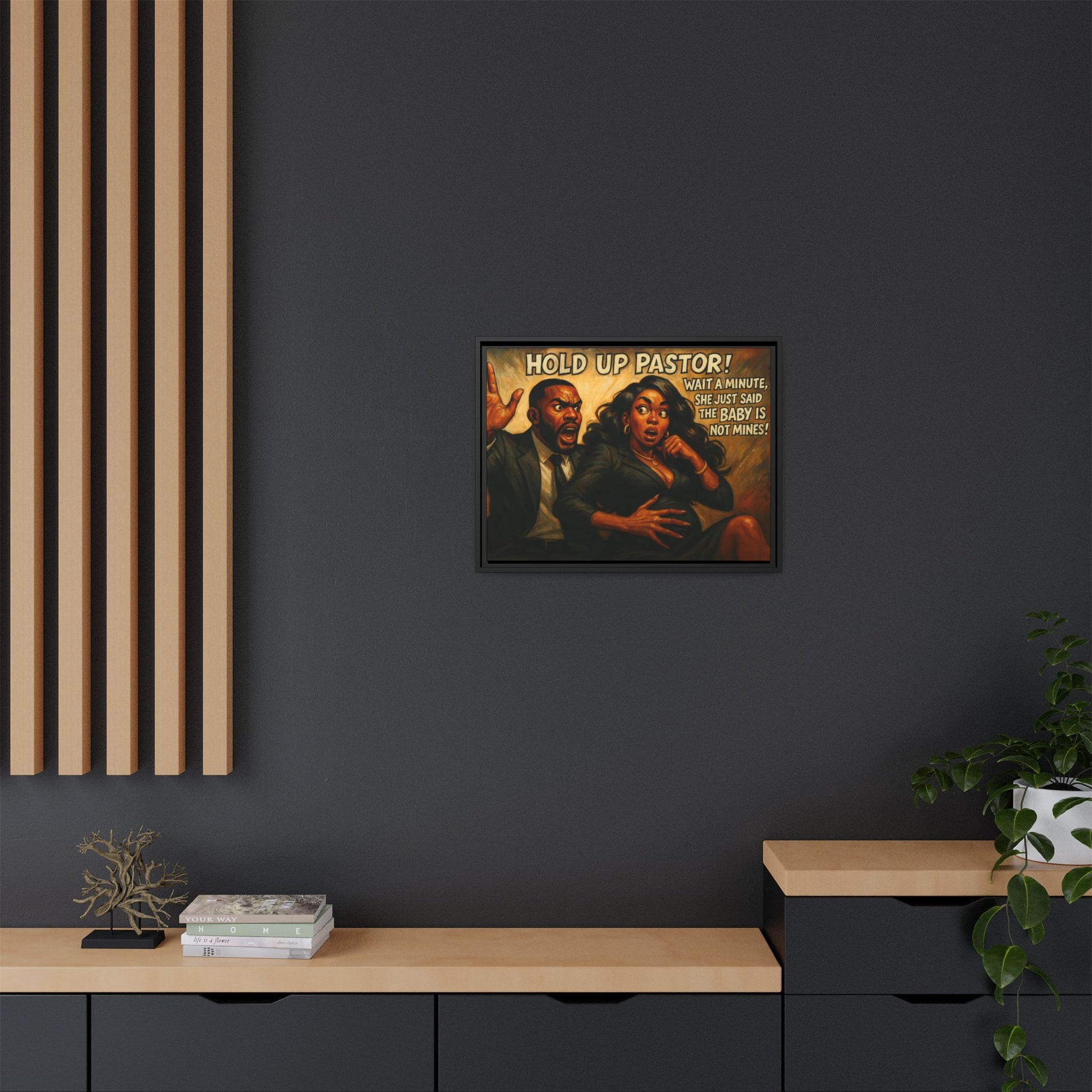 Bold Statement Canvas Art - 'Hold Up Pastor!' Framed Multi-Color Decor, Funny Wall Art, Office Humor, Gift Idea for Friends
