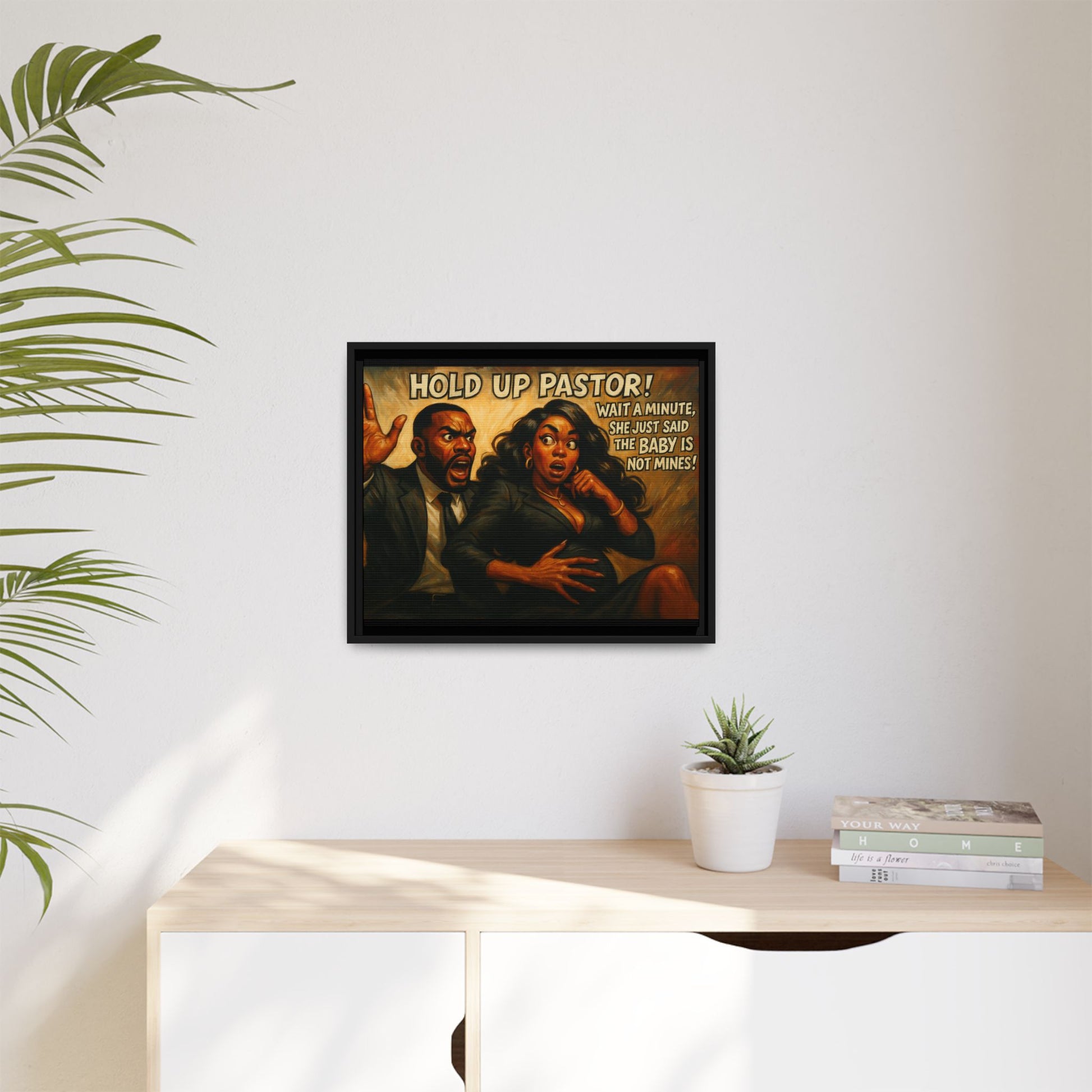 Bold Statement Canvas Art - 'Hold Up Pastor!' Framed Multi-Color Decor, Funny Wall Art, Office Humor, Gift Idea for Friends