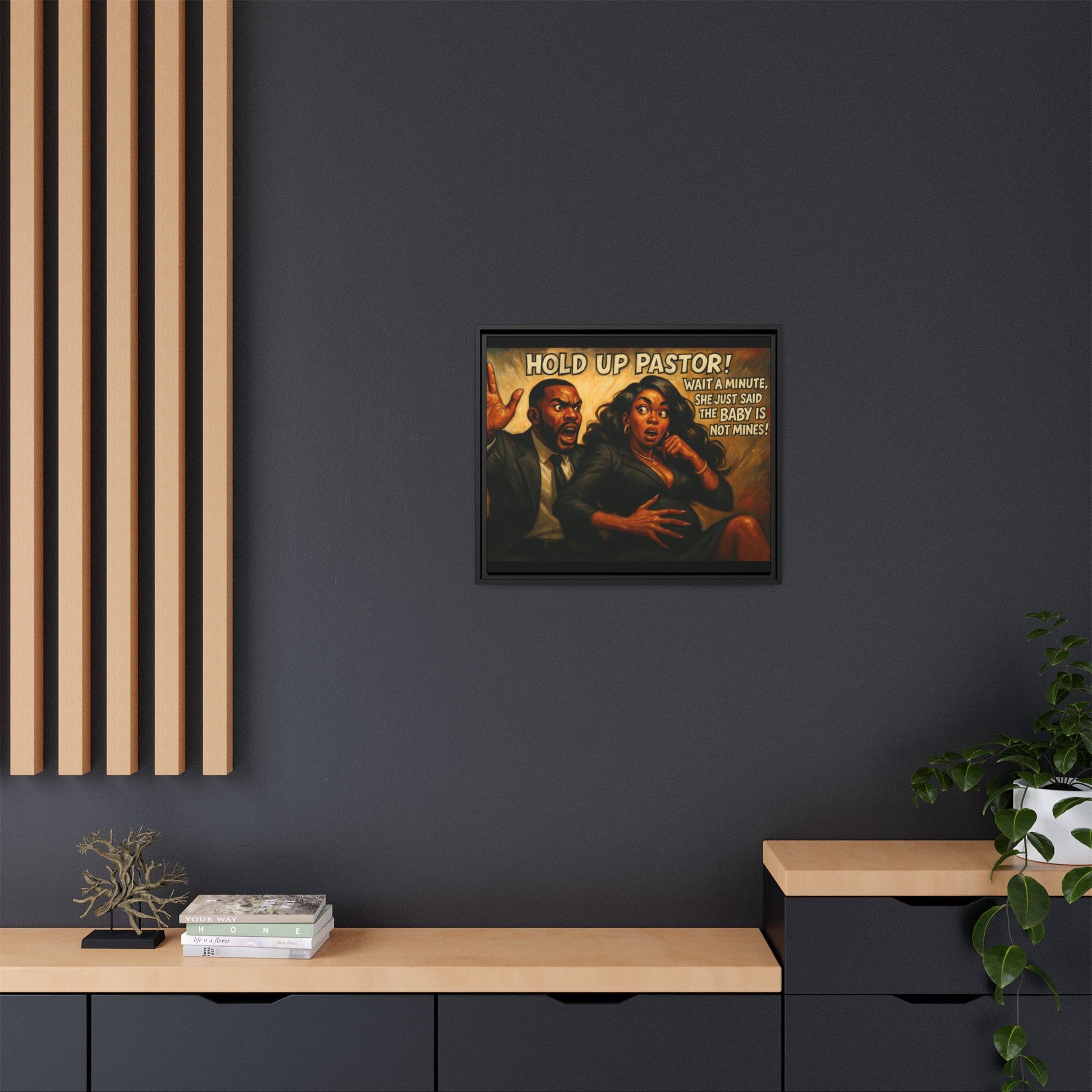 Bold Statement Canvas Art - 'Hold Up Pastor!' Framed Multi-Color Decor, Funny Wall Art, Office Humor, Gift Idea for Friends