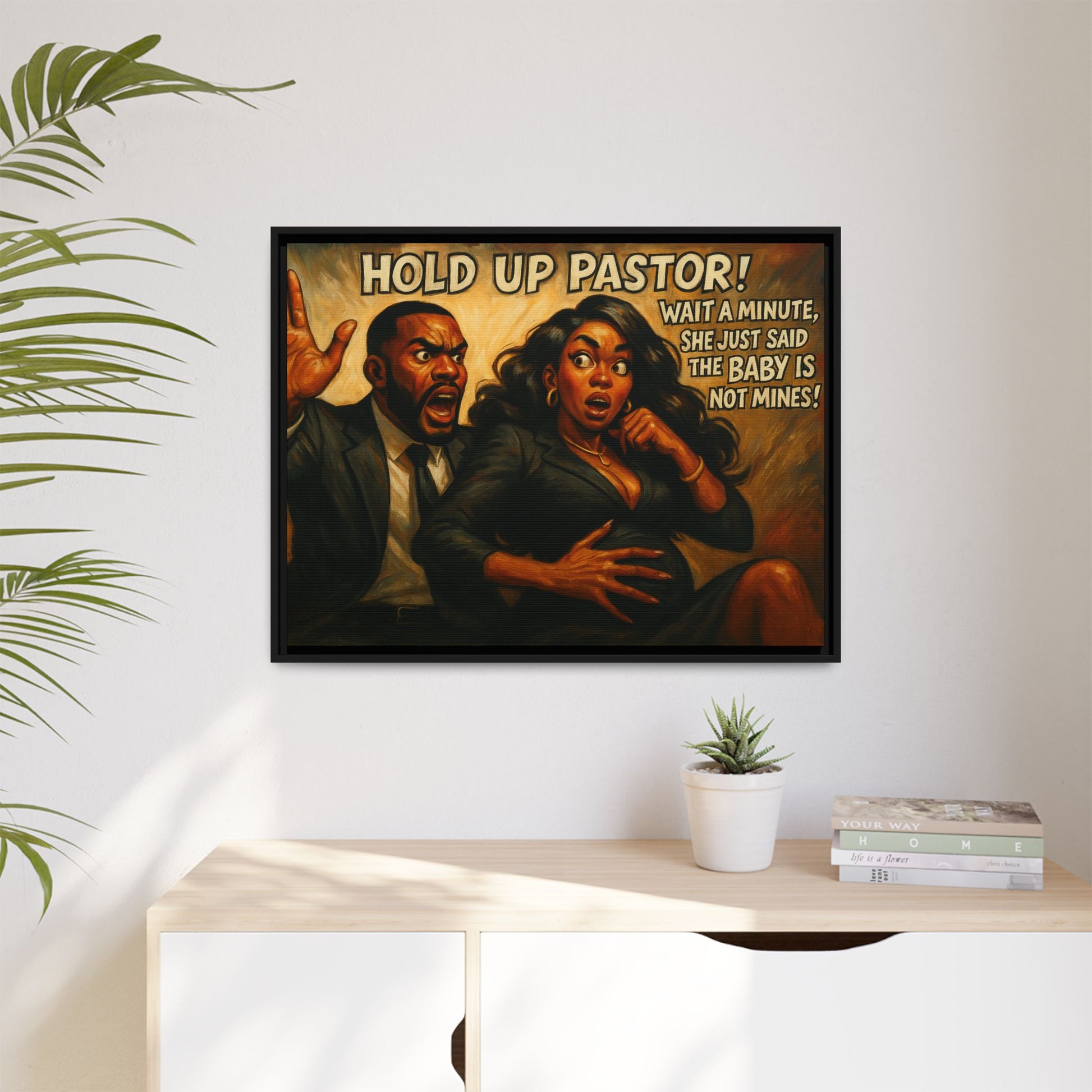 Bold Statement Canvas Art - 'Hold Up Pastor!' Framed Multi-Color Decor, Funny Wall Art, Office Humor, Gift Idea for Friends