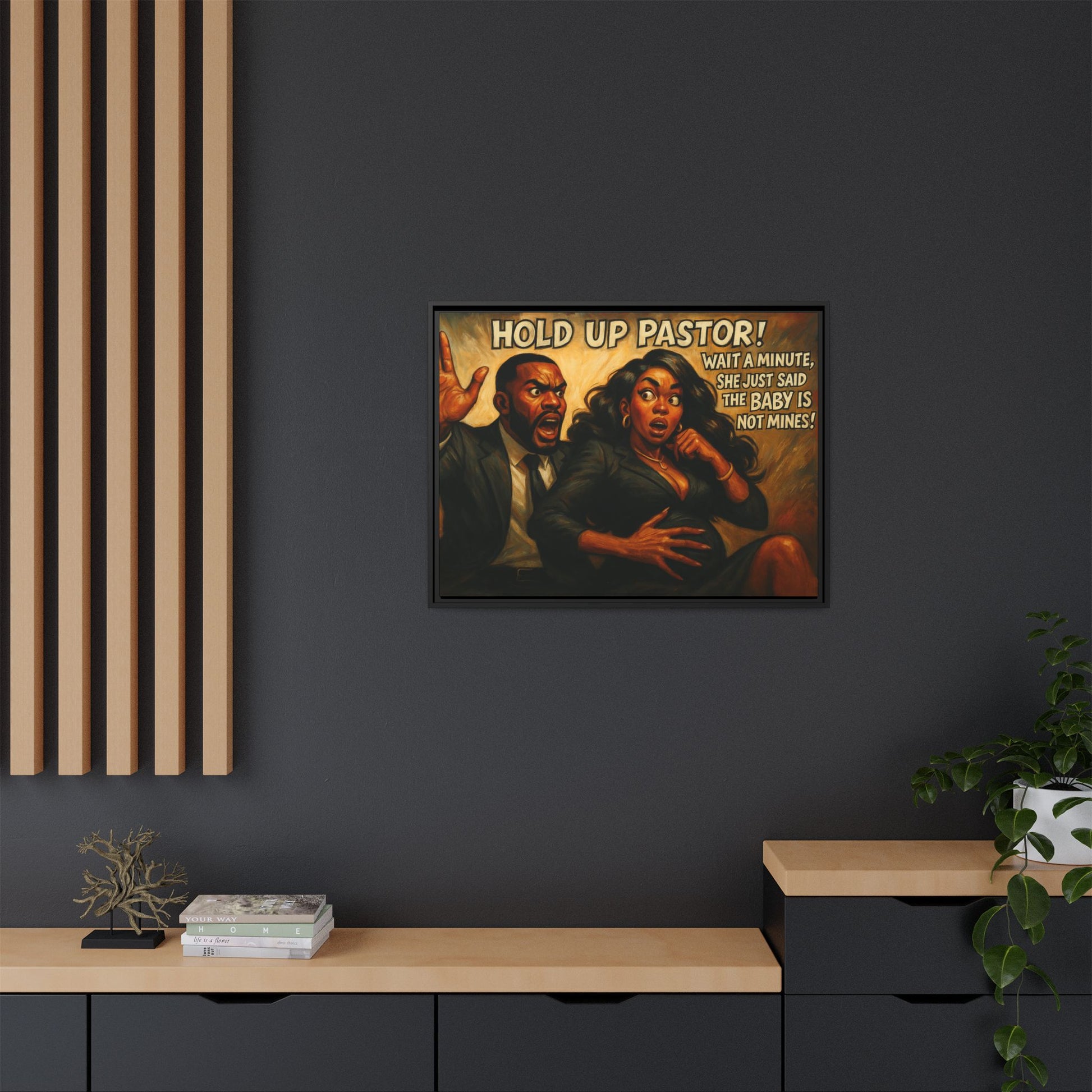Bold Statement Canvas Art - 'Hold Up Pastor!' Framed Multi-Color Decor, Funny Wall Art, Office Humor, Gift Idea for Friends