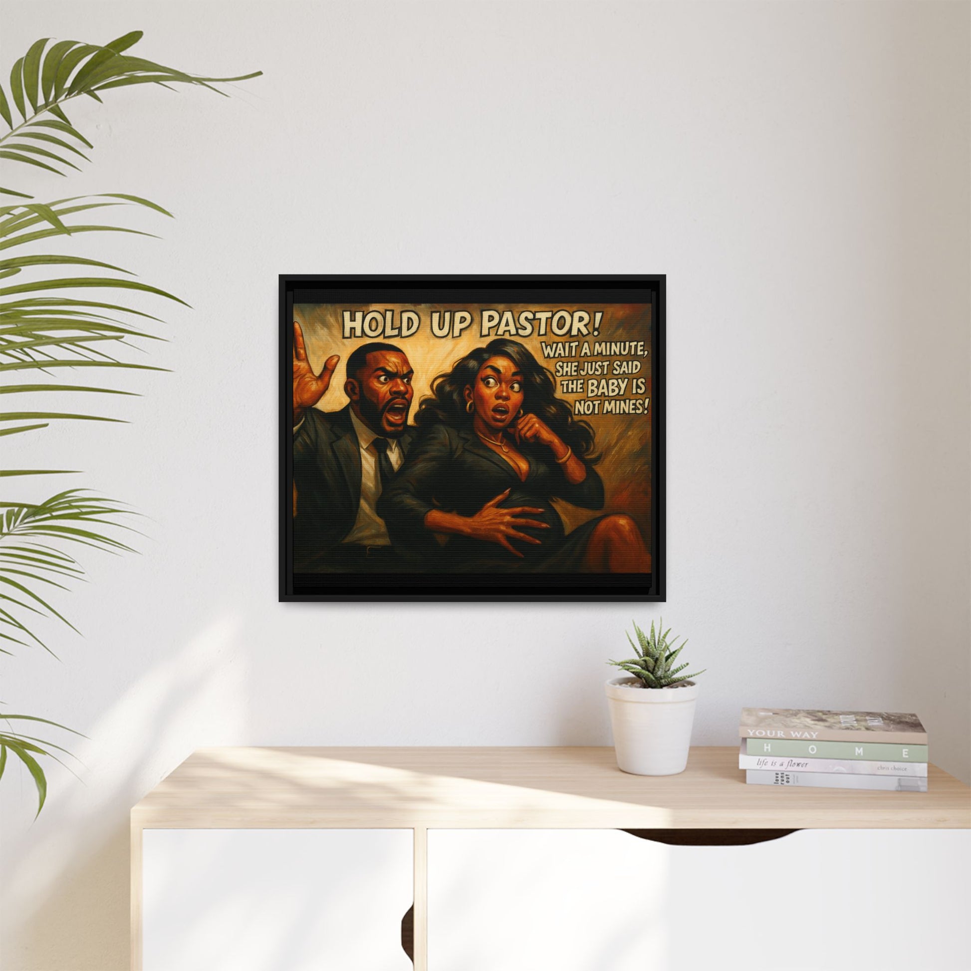 Bold Statement Canvas Art - 'Hold Up Pastor!' Framed Multi-Color Decor, Funny Wall Art, Office Humor, Gift Idea for Friends