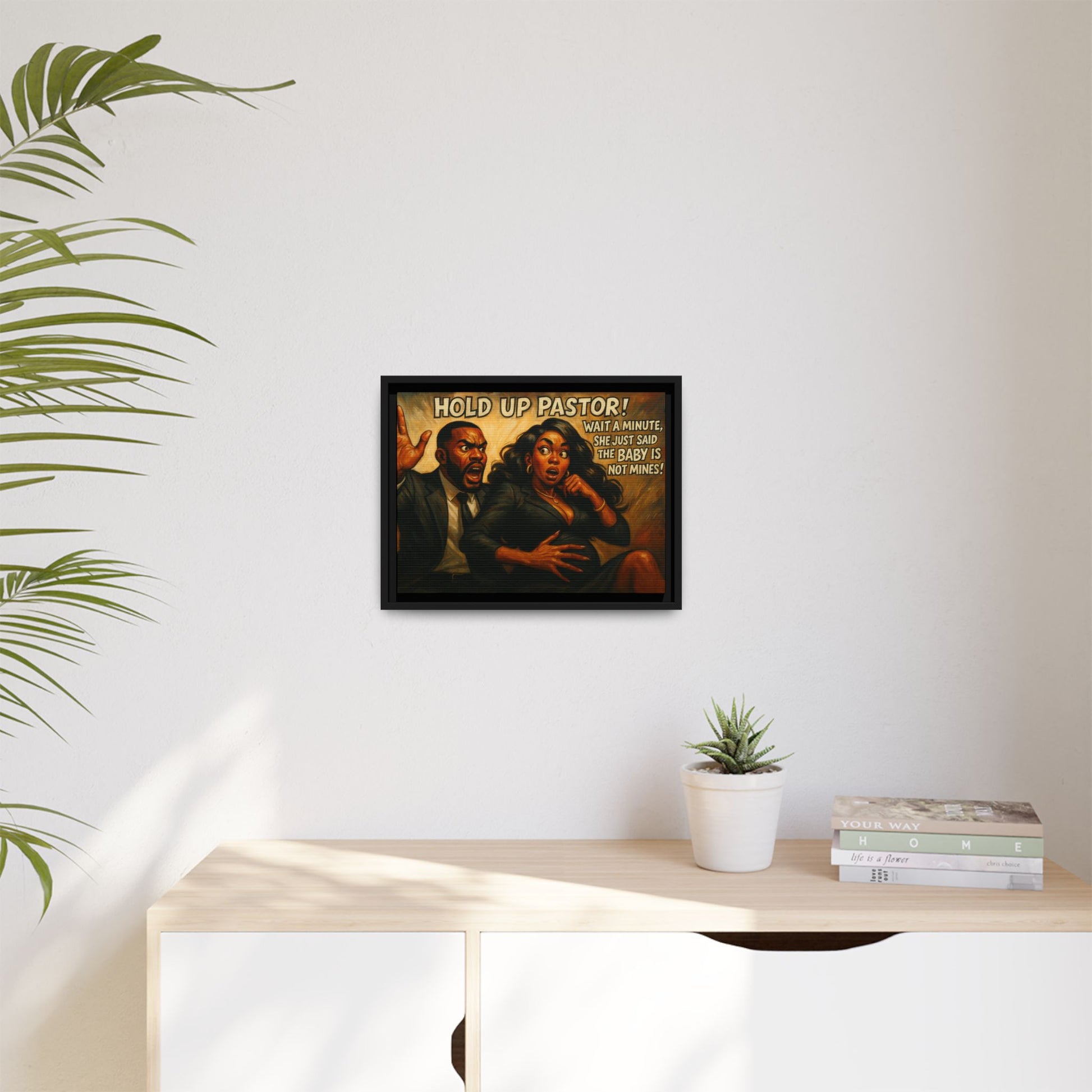 Bold Statement Canvas Art - 'Hold Up Pastor!' Framed Multi-Color Decor, Funny Wall Art, Office Humor, Gift Idea for Friends