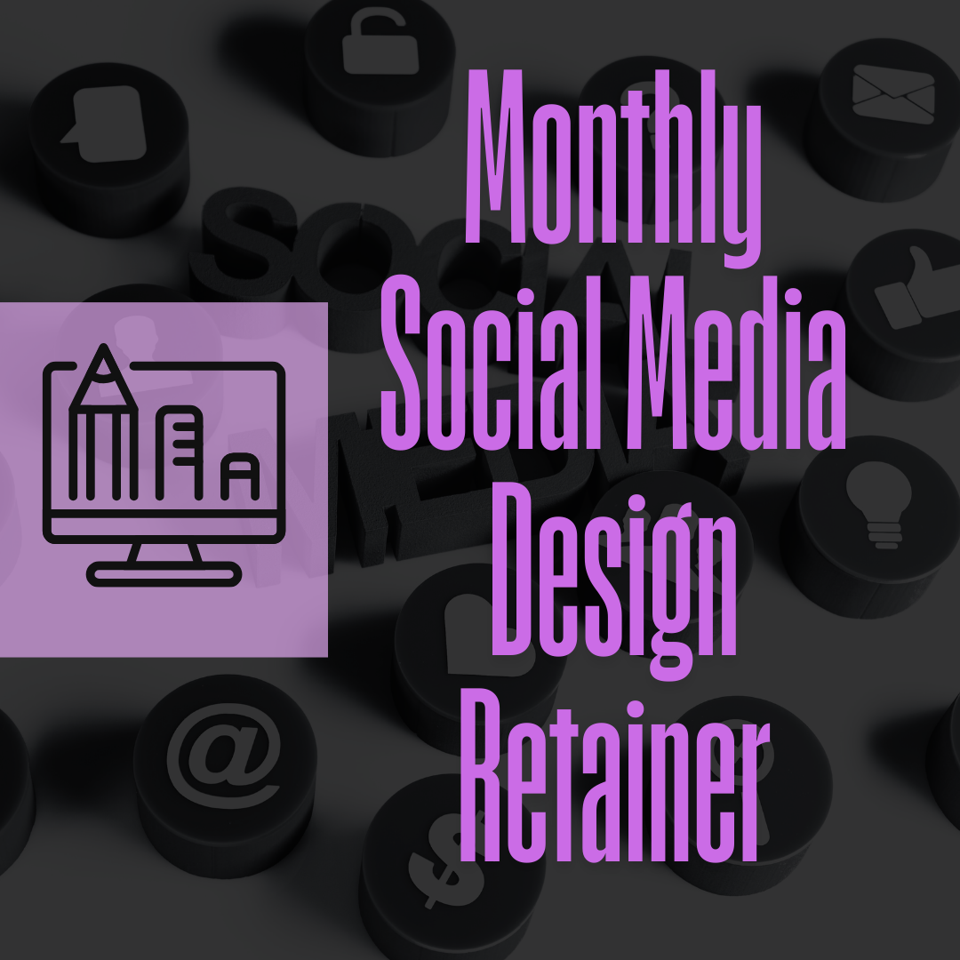 Monthly Social Media Design Retainer