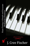 Piano Tuning: A Simple and Accurate Method for Amateurs - Paperback
